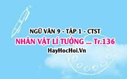 Soạn bài Nhân vật lí tưởng trong kết thúc của truyện cổ tích thần kì trang 136 Ngữ văn lớp 9 tập 1 Chân trời sáng tạo